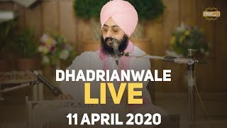 11 Apr 2020 Live Diwan Bhai Ranjit Singh Dhadrian Wale from Parmeshar Dwar Sahib Patiala
