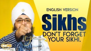 Sikhs dont forget your sikhi - ENGLISH VERSION