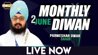 2 JUNE 2018 - MONTHLY DIWAN - Parmeshar Dwar Sahib