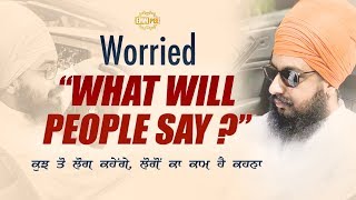 Worried - What will People say