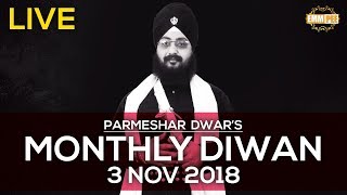 3 Nov 2018 -  Parmeshar Dwar Sahib - Monthly Diwan