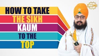 How to take the SIKH KAUM to the TOP - Full Diwan