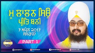 Part 1 - Mu Laalan Sio Preet Bani - 7_4_2017 - Samrala