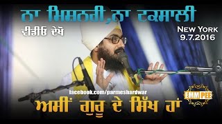 I am Sikh of Guru Gobind Singh rather than a Taksali or Missionary