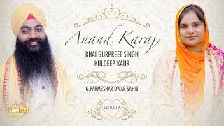 Anand Karaj of Bhai Gurpreet Singh and Kuldeep Kaur - G Parmeshar Dwar - 8 March2019