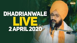 2Apr2020 Live Kirtan by Dhadrianwale from Gurdwara Parmeshar Dwar