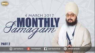 Part 2 - 4 MARCH 2017 - MONTHLY DIWAN - Prabh Dori Hath Tumhare