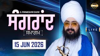 Live sangrand samagam parmeshar dwar 15 june 2026 bhai ranjit singh dhadrianwale
