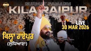 Live gurmat samagam kila raipur ludhiana 30 march 2026 dhadrianwale