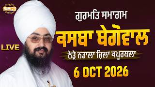 LIVE Gurmat Samagam Begowal Kapurthala 6 Oct 2026 Dhadrianwale