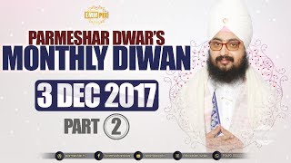 Part 2 - 3 DECEMBER 2017 MONTHLY DIWAN - G Parmeshar Dwar