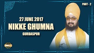 Part 2 - 27_6_2017 - Nikke Ghumna Samagam