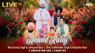 Anand Karaj Of Bhai Gurtej Singh amp Lovepreet Kaur Bhai Sukhwinder Singh amp Harjinder Kaur 10 March