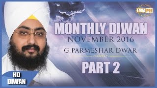 NOV 2016 MONTHLY DIWAN __ Keh Ravidas Sabhe Jag Luteya Part 2 of 2 Dhadrianwale