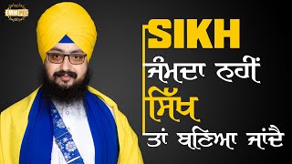 You are Not Born a Sikh you Become One