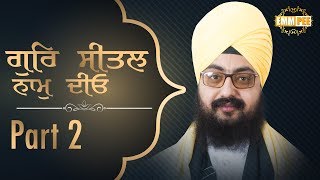 Part 2 - Gur Seetal Naam Diyo