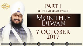 Part 1 - 7 OCTOBER 2017 - MONTHLY DIWAN - G Parmeshar Dwar Sahib