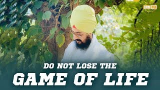 Dont loose the game of life