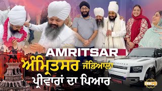 Love Of Amritsar, Jandiala Families | Amritsar 2025 | Dhadrianwale