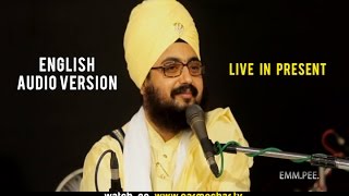 Live in Present ENGLISH AUDIO VERSION 5_9_2015 Dhadrianwale