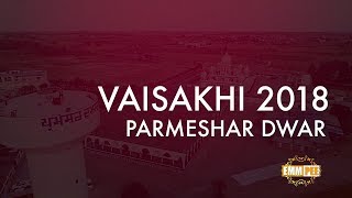 Highlights - VAISAKHI SAMAGAM 2018 - Parmeshar Dwar Sahib