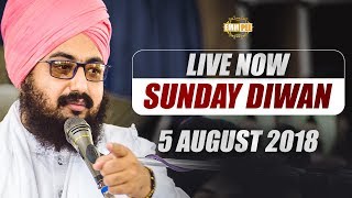 5 AUG 2018 - SUNDAY DIWAN - G Parmeshar Dwar Sahib