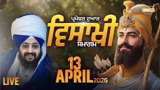 Live Vaisakhi Samagam Parmeshar Dwar 13 April 2026 dhadrianwale