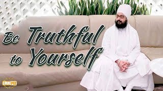 Part 1 - Be Truthful to Yourself